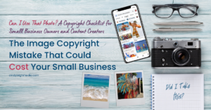 A styled desktop flatlay with polaroid photos, a vintage camera, and a notepad asking "Did I Take This?" illustrating image copyright tips for small business owners